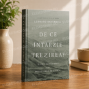 De ce întârzie trezirea?