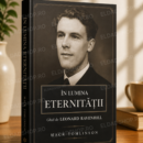 În lumina Eternității. Viața lui Leonard Ravenhill